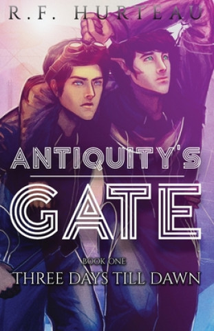 Kniha Antiquity's Gate R. F. Hurteau