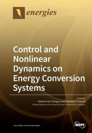 Książka Control and Nonlinear Dynamics on Energy Conversion Systems 