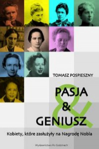 Könyv Pasja i Geniusz Pospieszny Tomasz