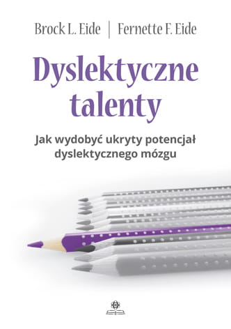 Könyv Dyslektyczne talenty Eide Brock L.