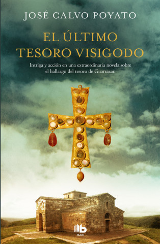 Книга EL ÚLTIMO TESORO VISIGODO JOSE CALVO POYATO
