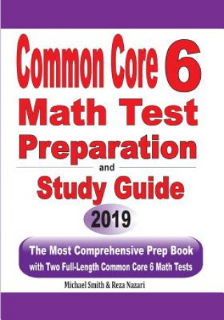 Carte Common Core 6 Math Test Preparation and Study Guide Michael Smith