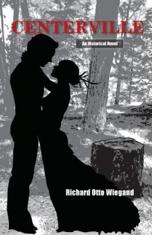 Knjiga Centerville Richard Otto Wiegand