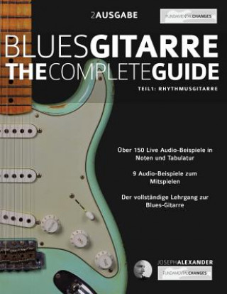 Книга Blues-Gitarre - The Complete Guide - Teil 1 - Rhythmusgitarre Joseph Alexander