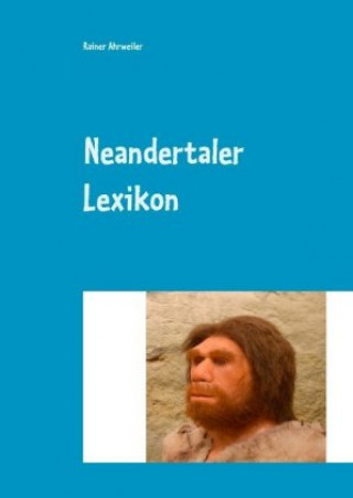 Kniha Neandertaler Lexikon Rainer Ahrweiler
