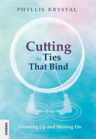 Könyv Cutting the Ties that Bind Phyllis Krystal