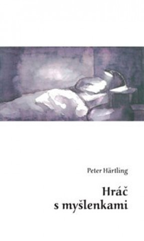 Книга Hráč s myšlenkami Peter Härtling