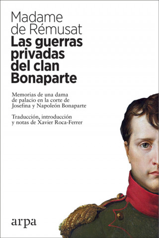 Knjiga LAS GUERRAS PRIVADAS DEL CLAN BONAPARTE MADAME DE REMUSAT