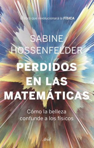 Kniha PERDIDOS EN LAS MATEMÁTICAS SABINE HOSSENFELDER