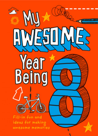 Книга My Awesome Year being 8 