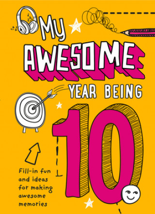 Книга My Awesome Year being 10 