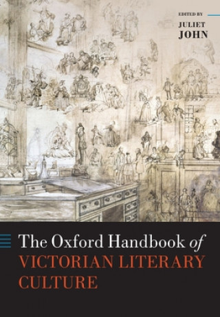 Книга Oxford Handbook of Victorian Literary Culture Juliet John