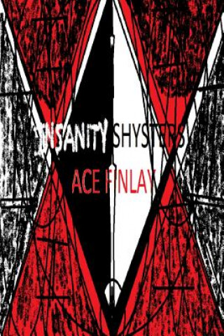 Knjiga Insanity Shysters Ace Finlay