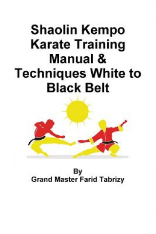 Kniha Shaolin Kempo Karate Training Manual & Techniques White to Black Belt Farid Tabrizy
