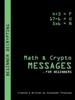 Kniha Math & Crypto Messages - For Beginners Alexander Prezioso