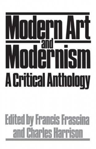 Carte Modern Art And Modernism Francis Frascina