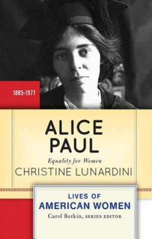 Kniha Alice Paul Christine Lunardini