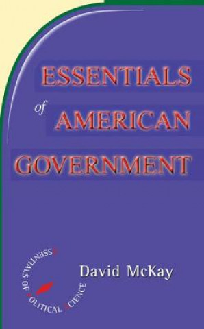 Kniha Essentials Of American Politics David Mckay