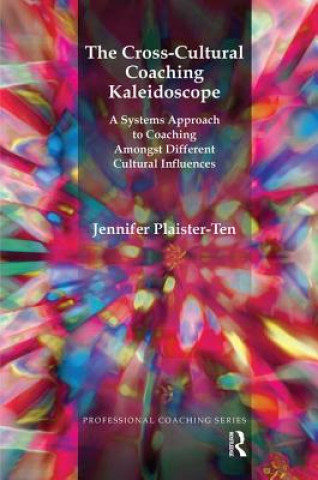 Книга Cross-Cultural Coaching Kaleidoscope Jennifer Plaister-Ten