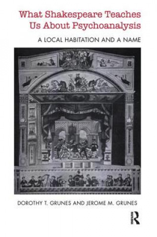 Book What Shakespeare Teaches us about Psychoanalysis Dorothy T. Grunes