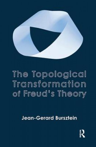 Kniha Topological Transformation of Freud's Theory Jean-Gerard Bursztein