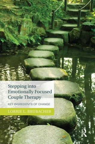 Livre Stepping into Emotionally Focused Couple Therapy Lorrie L. Brubacher