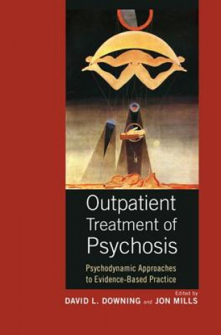 Könyv Outpatient Treatment of Psychosis David L. Downing