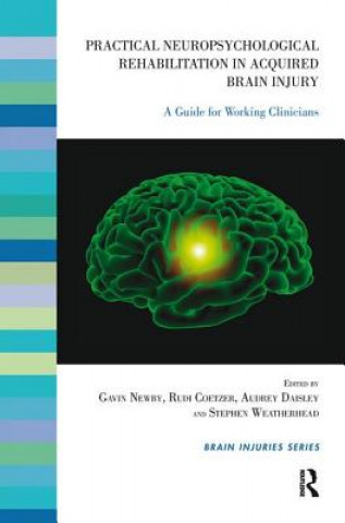 Könyv Practical Neuropsychological Rehabilitation in Acquired Brain Injury 