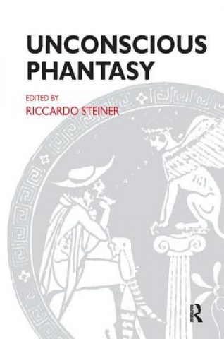 Book Unconscious Phantasy Riccardo Steiner