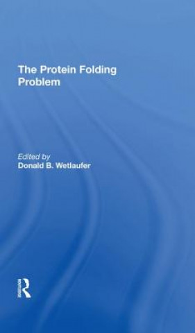 Kniha Protein Folding Problem Donald B Wetlaufer