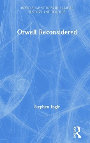 Buch Orwell Reconsidered Stephen Ingle