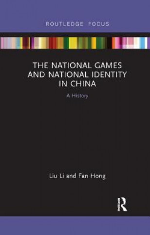 Knjiga National Games and National Identity in China Li