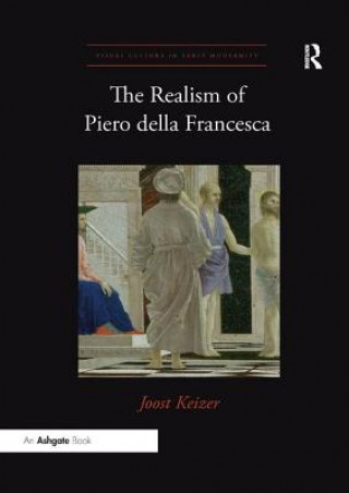 Kniha Realism of Piero della Francesca Joost Keizer