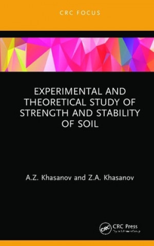 Kniha Experimental and Theoretical Study of Strength and Stability of Soil Khasanov