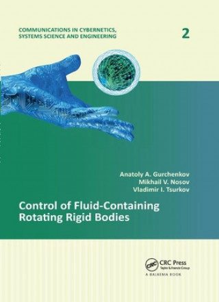 Kniha Control of Fluid-Containing Rotating Rigid Bodies Anatoly A. Gurchenkov