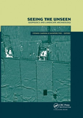 Carte Seeing the Unseen. Geophysics and Landscape Archaeology 