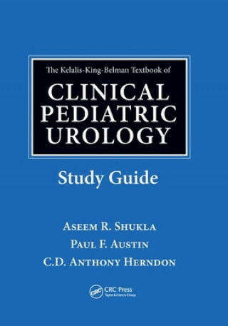 Kniha Kelalis-King-Belman Textbook of Clinical Pediatric Urology Study Guide 