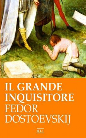 Kniha F. Dostoevskij. Il Grande Inquisitore FEDOR DOSTOEVSKIJ