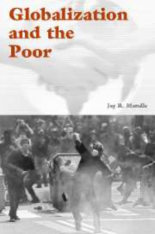 Книга Globalization and the Poor Jay R. Mandle