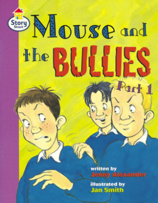 Carte Mouse and the Bullies Part 1 Story Street Fluent Step 12 Book 1 Jenny Alexander