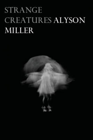 Buch Strange Creatures ALYSON MILLER