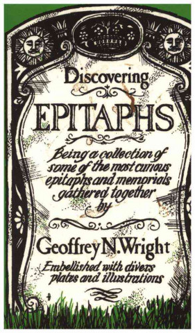 Könyv Discovering Epitaphs Geoffrey N. Wright