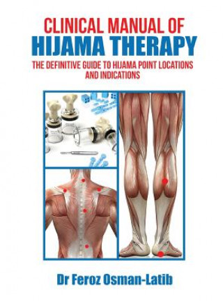 Kniha Clinical Manual of Hijama Therapy DR FERO OSMAN-LATIB