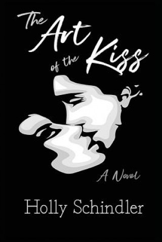 Könyv Art of the Kiss Holly Schindler