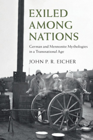 Kniha Exiled Among Nations John P. R. (Pennsylvania State University) Eicher