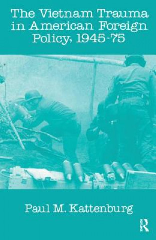 Книга Vietnam Trauma in American Foreign Policy Alan R. Beals