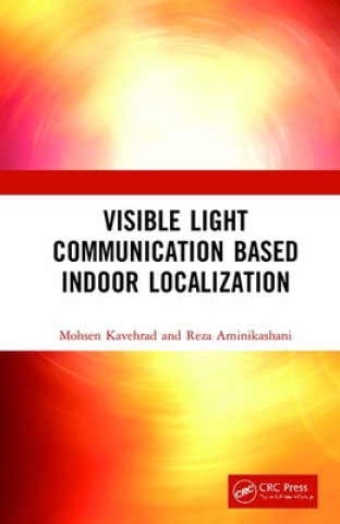 Boek Visible Light Communication Based Indoor Localization Mohsen Kavehrad