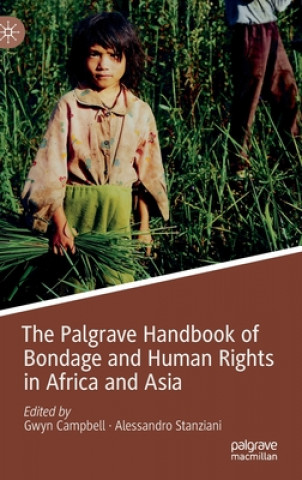 Książka Palgrave Handbook of Bondage and Human Rights in Africa and Asia Gwyn Campbell