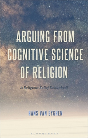 Könyv Arguing from Cognitive Science of Religion Hans Van Eyghen
