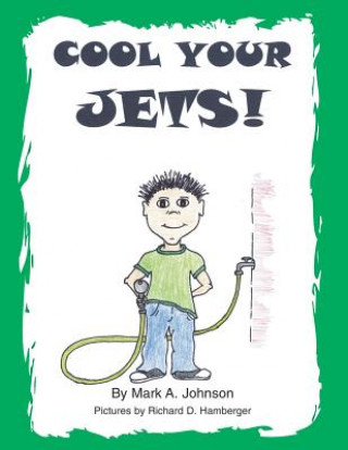 Buch Cool Your Jets MARK A. JOHNSON